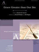 Grace Greater than Our Sin by Towner Daniel B - Hogan Ed - for OrchEnhan