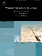 Wonderful Grace of Jesus by Lillenas Harold - Hogan Ed - for OrchEnhan