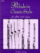 Prelude in Classic Style for Flute and Organ by Young Gordon - Lani Smith - for FluteOrg