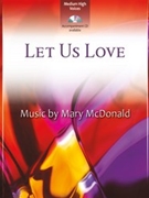 Let Us Love by McDonald Mary for Vocal Duet