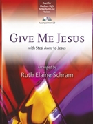 Give Me Jesus by - Schram Ruth Elaine - for Vocal Duet