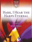 Hark I Hear the Harps Eternal by - Hayes Mark - for Medium Voice