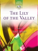 Lily of the Valley by - Larson Lloyd - for Medium Voice