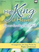 High King of Heaven by - Drennan Patti - for Piano