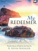 My Redeemer by - Boesiger R Kevin - for Piano