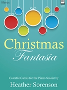 Christmas Fantasia by - Sorenson Heather - for Piano