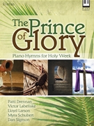 Prince of Glory by - Sigmon Dan - for Piano