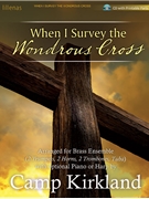 When I Survey the Wondrous Cross by - Kirkland Camp - for Brass Ensemble
