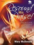 Resound His Praise by - McDonald Mary - for Bb/C Inst