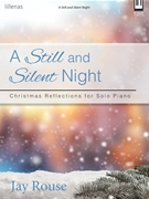 Still and Silent Night by - Rouse Jay - for Piano