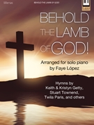 Behold the Lamb of God by - Lopez Faye - for Piano