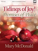 Tidings of Joy! Promises of Peace by - McDonald Mary - for Organ