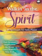 Walkin' in the Spirit by Various for Piano