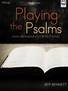 Playing the Psalms by - Bennett Jeff - for Piano