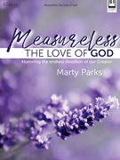 Measureless the Love of God by - Parks Marty - for Piano