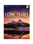 I Come To Thee