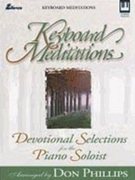 Keyboard Meditations by - Phillips Don - for Piano