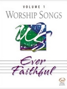 Worship Songs Volume 1: Ever Faithful by Various for Medium Voice