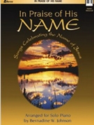 In Praise of His Name by - Johnson Bernadine - for Piano