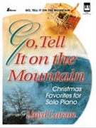 Go Tell It on the Mountain by - Larson Lloyd - for Pno
