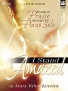 I Stand Amazed by - Kerrick Mary Ellen - for Piano