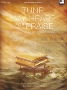 Tune My Heart for Praise by - Barny Robertson - for Pno