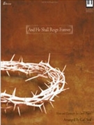 And He Shall Reign Forever by - Seal Carl - for Pno