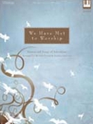 We Have Met to Worship by - Sorenson Heather - for Pno