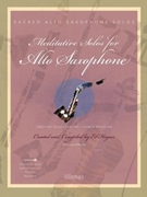 Meditative Solos For Alto Saxophone by - Hogan Ed - for Alto Saxophone W