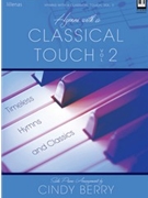 Hymns With A Classical Touch Book 2 by - Berry Cindy - for Piano