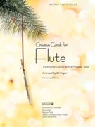 Creative Carols For Flute by - Hogan Ed - for Flute w/En