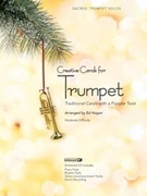 Creative Carols For Trumpet by - Hogan Ed - for Trumpet and Piano