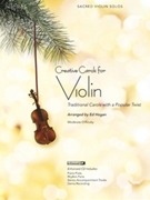 Creative Carols For Violin by - Hogan Ed - for Violin w/e