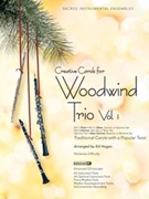 Creative Carols For Woodwind Trio V.1 by - Hogan Ed - for Woodwind Trio (Vol 1)
