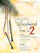 Creative Carols for Woodwind Trio Volume 2 by - Hogan Ed - for FluteOboeClE