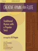 Creative Hymns For Flute by - Hogan Ed - for Flute w/En