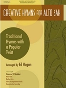 Creative Hymns For Alto Sax by - Hogan Ed - for Alto Saxophone W