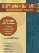 Creative Hymns For Brass Quartet Volume 1 by - Hogan Et Al - for Brass Quartet w/ (Vol 1)