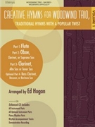 Creative Hymns For Woodwind Trio Volume 1 by - Hogan Et Al - for Woodwind Trio (Vol 1)