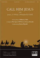 Call Him Jesus by Peck Rebecca - Speck Duren and Zaloudik - for SATB