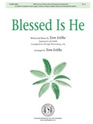 Blessed Is He by Fettke Tom - Fettke Tom - for SATB