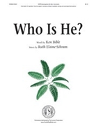 Who Is He by Schram Ruth Elaine for SATB