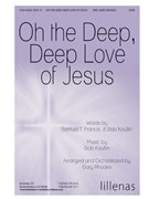 Oh the Deep Deep Love of Jesus - Anthem - ATH by for