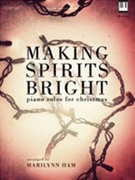 Making Spirits Bright by - Ham Marilynn - for Piano