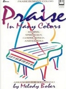Praise In Many Colors by - Bober Melody - for Piano