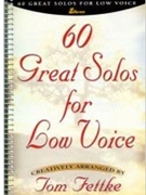 60 Great Solos For Low Voice by - Fettke Tom - for Low Voice Collection