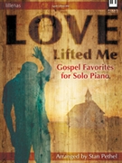 Love Lifted Me by - Pethel - for Piano