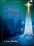 Child in the Manger by - Shackley Larry - for Piano