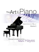 Art of the Piano Volume 3 - Performance CD by Hayes Mark - Hayes Mark - Hayes Mark for Perf CD