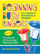 Beginning Busy Ringers by Mitchell Kirtsy for Handbells 3 Octave (Repro Materials)